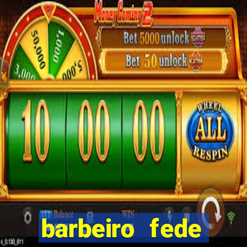 barbeiro fede quando morre